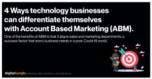 4 Ways technology businesses can differentiate themselves with Account Based Marketing.