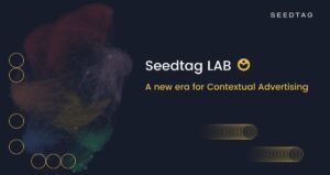 Seedtag LAB Allows Brands to Use AI to Define their Cookie-less Advertising Strategies